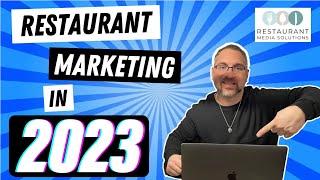 Restaurant Marketing For 2023 - Restaurant Media Solutions