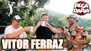 Pegadaria com Vitor Ferraz