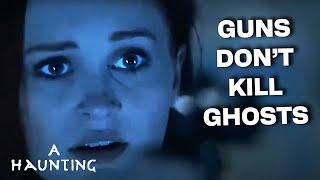 How NOT To Get Rid Of Ghosts | DOUBLE EPISODE | A Haunting