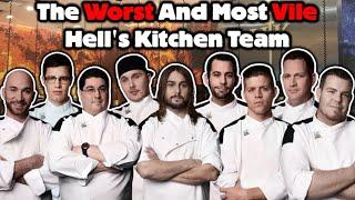 The Most Hated, Vile, And Awful Team In Hell's Kitchen History - Full Story