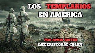 LOS TEMPLARIOS DESCUBRIERON AMERICA 200 AÑOS ANTES QUE COLON