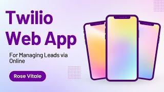 Twilio Web App For Managing Leads via Online | Make and Receive Calls