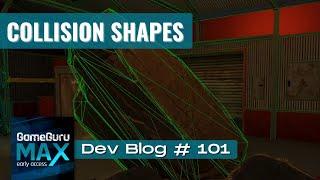 GameGuru MAX - Broadcast #101 - Collision Shapes