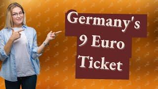 What is the 9 euro ticket in Germany?