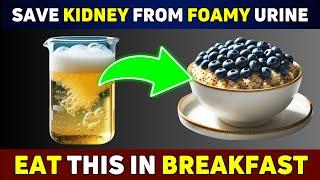 Top 10 Breakfast Foods to Stop Proteinuria Quickly and Heal Kidney Fast!