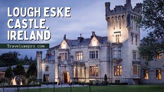 Lough Eske Castle, Ireland | Lough Eske Castle Tour & Review | Best Luxurious Hotel in Ireland