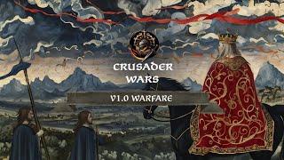 Crusader Wars "Warfare" - v1.0 Release Trailer