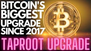 Bitcoin's BIGGEST Upgrade Since 2017 - Taproot Upgrade