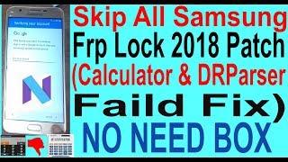 Skip Samsung Frp Lock 2018 Patch (Calculator & DRParser Faild Fix)