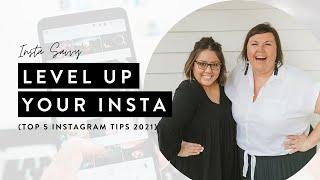 Top 5 Instagram Tips for Your Business in 2021