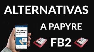 La Mejor Alternativa a Papyre FB2