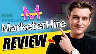 MarketerHire Review: The Best Place to Find Marketing Talent in 2025?
