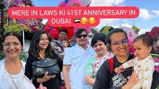 MERE IN LAWS KI 41ST ANNIVERSARY IN DUBAI  || HUM GAYE ALL OVER THE WORLD  || ROHINIDILAIK