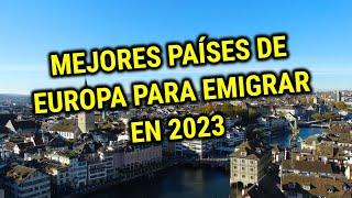 MEJORES países de EUROPA para EMIGRAR en 2023