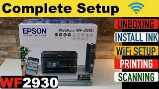 Epson WorkForce WF2930 Setup, Unboxing, Install Ink, Wireless Setup, Epson App, Printing & Scanning.