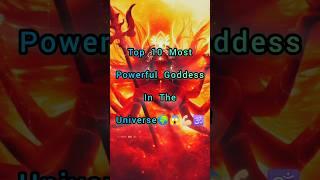 Wait for endTop 10 most powerful goddess in the universe️#shorts #viral #trending