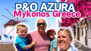 How to have the BEST Port Day in MYKONOS, GREECE   P&O AZURA  Cruise Vlog