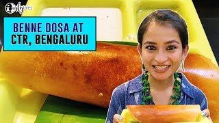 Iconic Benne Dosas at CTR In Bengaluru | Curly Tales