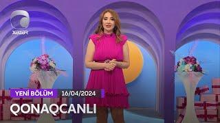 Qonaqcanlı - Samir Cavadzadə, Gövhər Həsənzadə, Sabir Abdullayev  16.04.2024