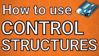 Arduino MASTERCLASS | How to Use Control Structures PART 6