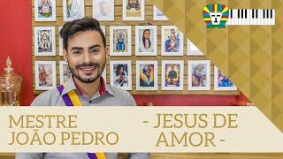 JESUS DE AMOR - MESTRE JOÃO PEDRO / AO VIVO  VOZ E ÓRGÃO (COVER)