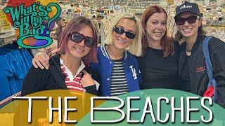 The Beaches - What's In My Bag?