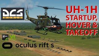 Huey Startup, Hover, & Takeoff in VR Oculus Rift S | DCS World