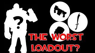 What is the Worst Loadout in TF2?
