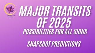 Major transits of 2025 | Possibilities for all rising signs | Major planets' transit covered