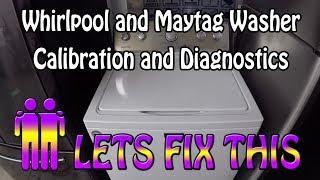 Whirlpool Maytag Top Load Washer Calibration Diagnostics