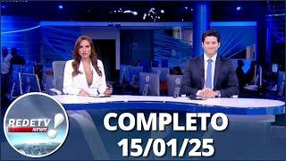 RedeTV News (15/01/25) | Completo