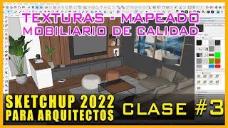 SKETCHUP 2022 Crear texturas Mapeo y Mobiliario 3D