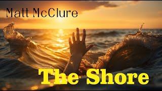 "The Shore "  Matt McClure    New Viral Video 2024