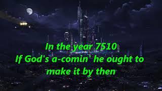 Zager and Evans    In the Year 2525 Lyrics HD   Thaapa1