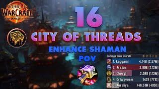 16 City of Threads | Enhancement Shaman POV | 2.57 Mill Overall