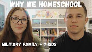 Why we chose to homeschool | Military family with 7 kids