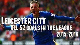 Leicester City All 52 Goals in the League - English Commentary - 15/16 (Just Goals)