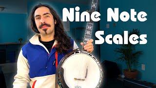 Nine Note Scales // For Banjo