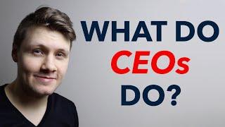 What Do I Actually Do As A CEO?