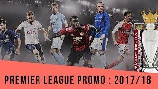 Premier League Promo : 2017/18 - Soccer365.in