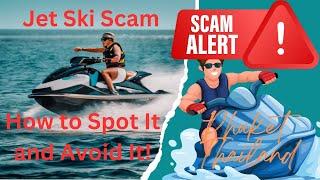 Phuket, Thailand Jet Ski Scam | Patong Beach