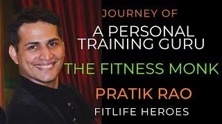 THE PERSONAL TRAINING GURU -Pratik Rao | FITLIFE HEROES