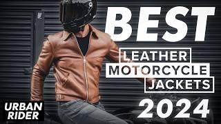 BEST LEATHER MOTORCYCLE JACKETS 2024