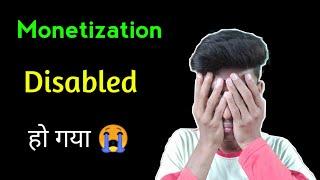 Monetization disabled ho gaya mere channel ka  | Google AdSense disabled Ho Gaya