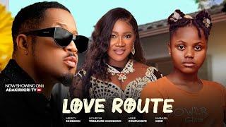 Love's Route - MERCY JOHNSON OKOJIE, MIKE EZURUONYE,  UCHECHI TREASURE OKONKWO (ADAKIRIKIRI)