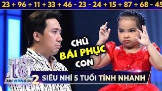 Siêu nhí TÍNH NHANH 5 tuổi khiến Trấn Thành 'NGẢ MŨ BÁI PHỤC' vì tốc độ nhanh hơn cả bấm máy tính