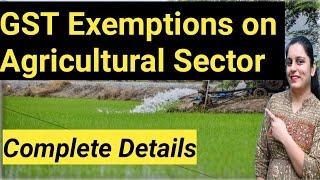 #Exemption in relation to agricultural services under GST । gst on agricultural products