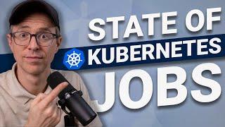 State of Kubernetes Jobs 2024 | Surprising Findings!