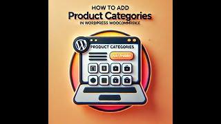 How to Add Product Categories in WordPress WooCommerce