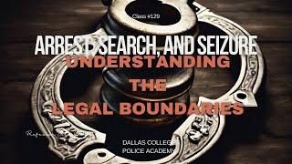 Arrest Search and Seizure: Understanding the Legal Boundaries